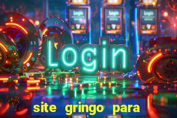 site gringo para ganhar dinheiro